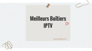 Meilleurs Boîtiers IPTV