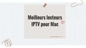 Meilleurs lecteurs IPTV pour Mac en 2024