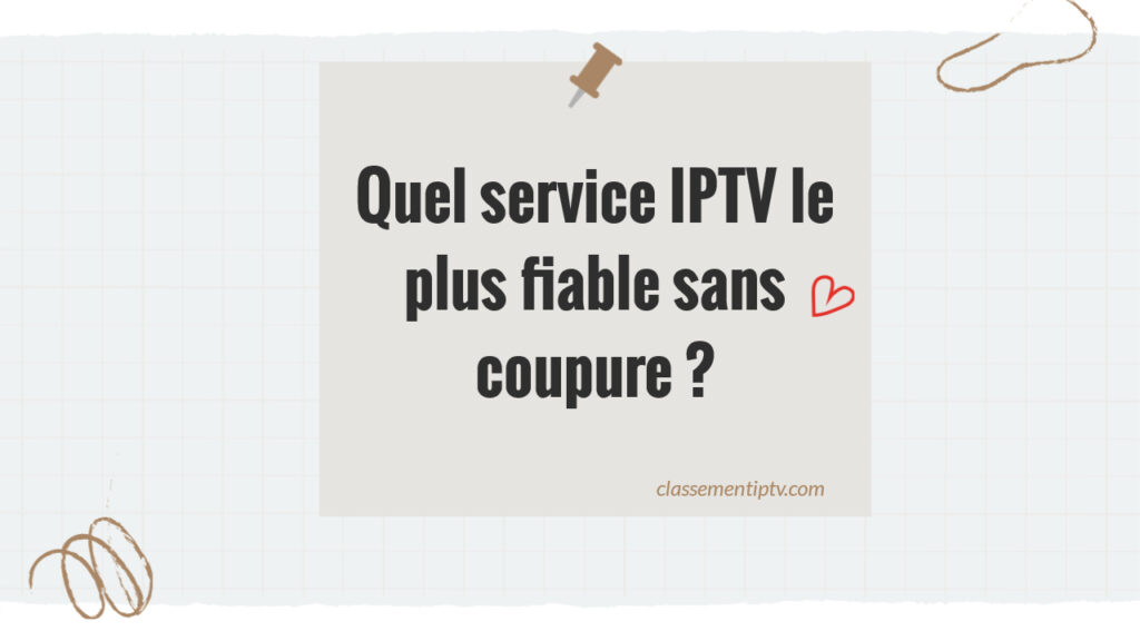 service IPTV le plus fiable sans coupure