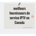 meilleurs fournisseurs de service IPTV en Canada