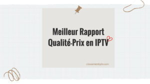 Meilleur Rapport Qualité-Prix en IPTV